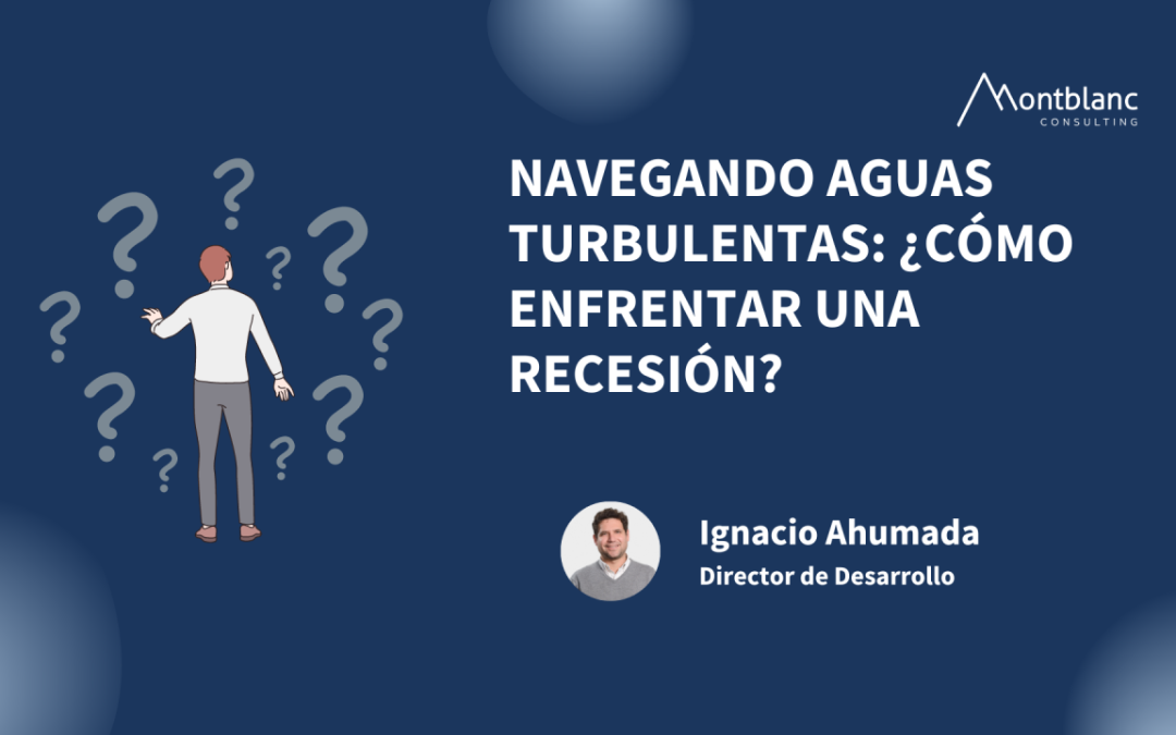 Navegando aguas turbulentas: ¿Cómo enfrentar una recesión?