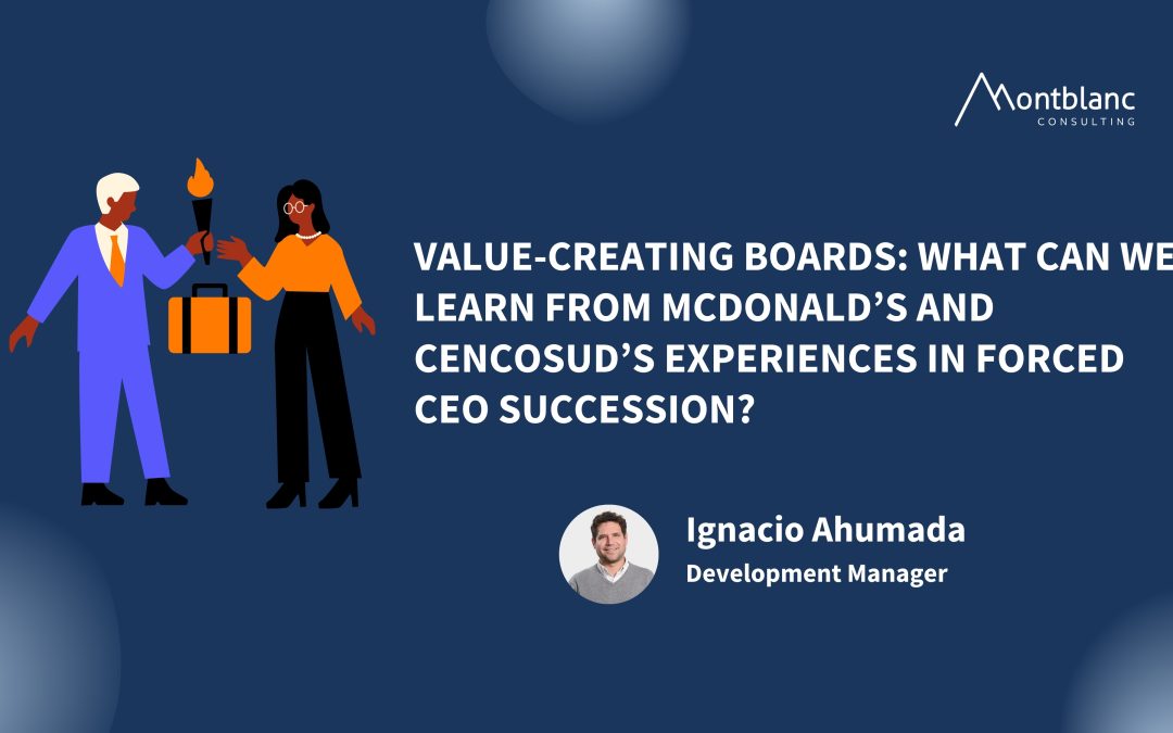 Value-Creating Boards: What Can We Learn from McDonald’s and Cencosud’s Experiences in Forced CEO Succession?