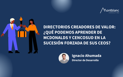 Directorios creadores de valor: ¿Qué podemos aprender de las experiencias de McDonalds y Cencosud en la sucesión forzada de sus CEOs?